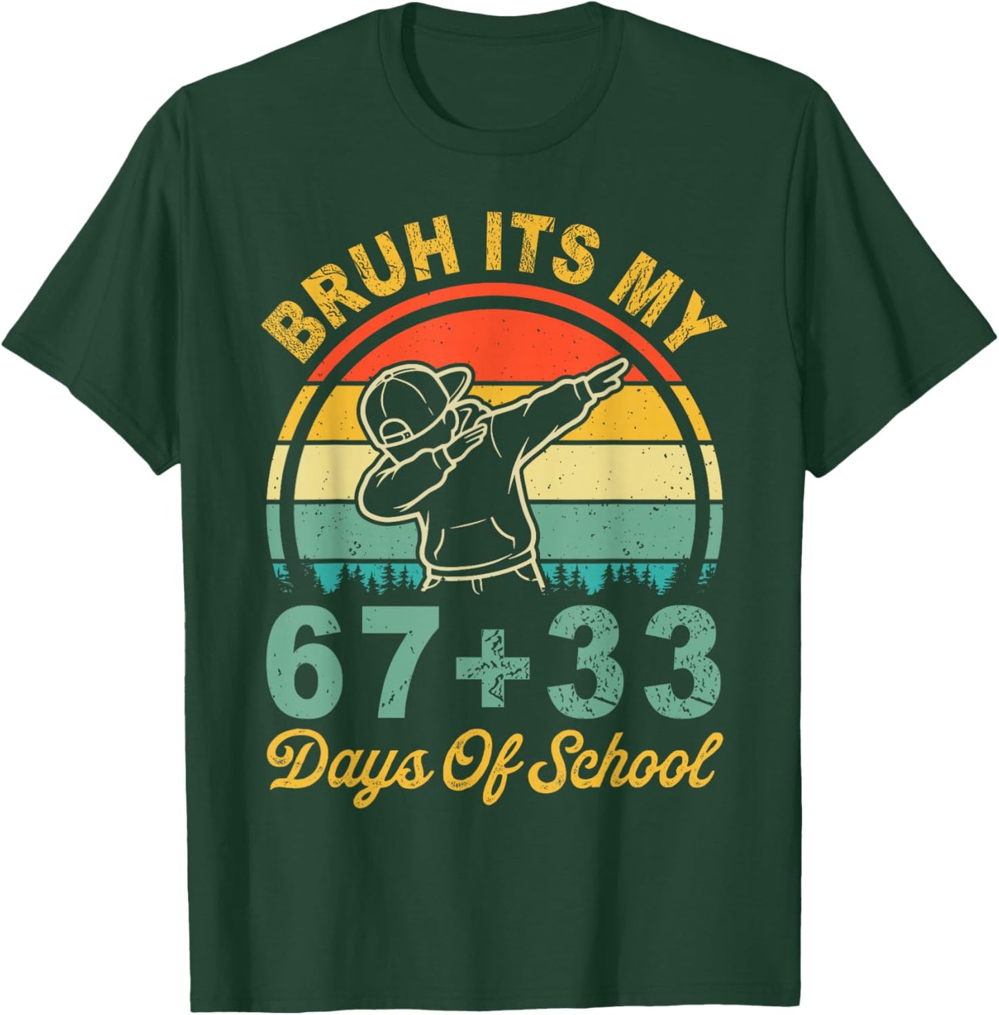 Bruh Its My 67 33 Days of School Boys 100th Day 67 Meme Kids T-Shirt - T-Shirt | Forest
