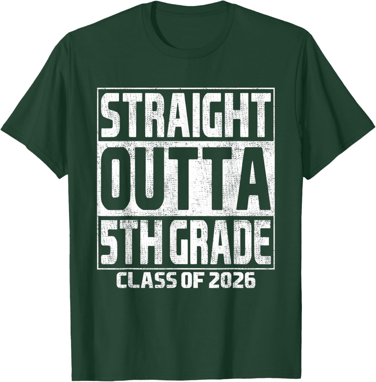 Straight Outta 5th Grade Graduation Class of 2026 5th Grade T-Shirt - T-Shirt | Forest