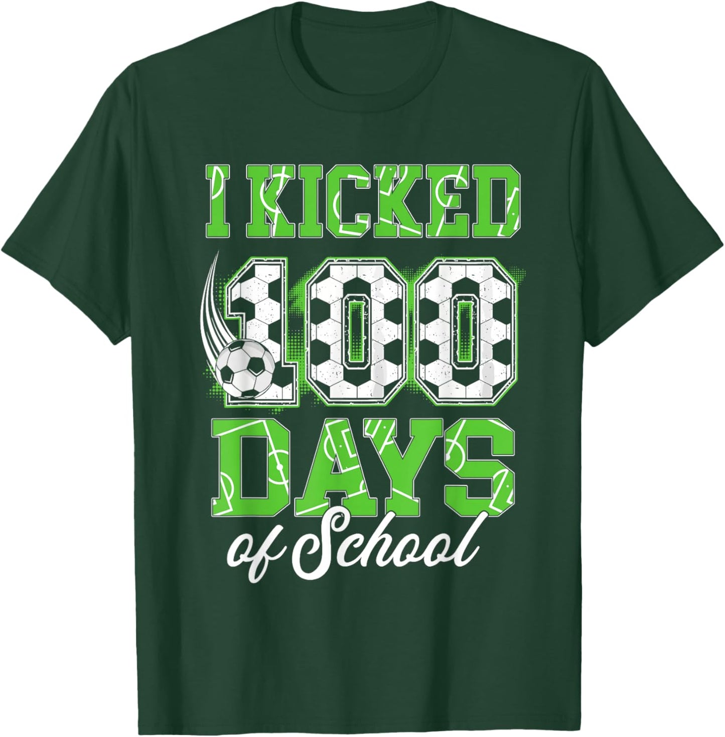 I Kicked 100 Days of School Soccer 100th Day Sport Kids Boys T-Shirt - T-Shirt | Forest