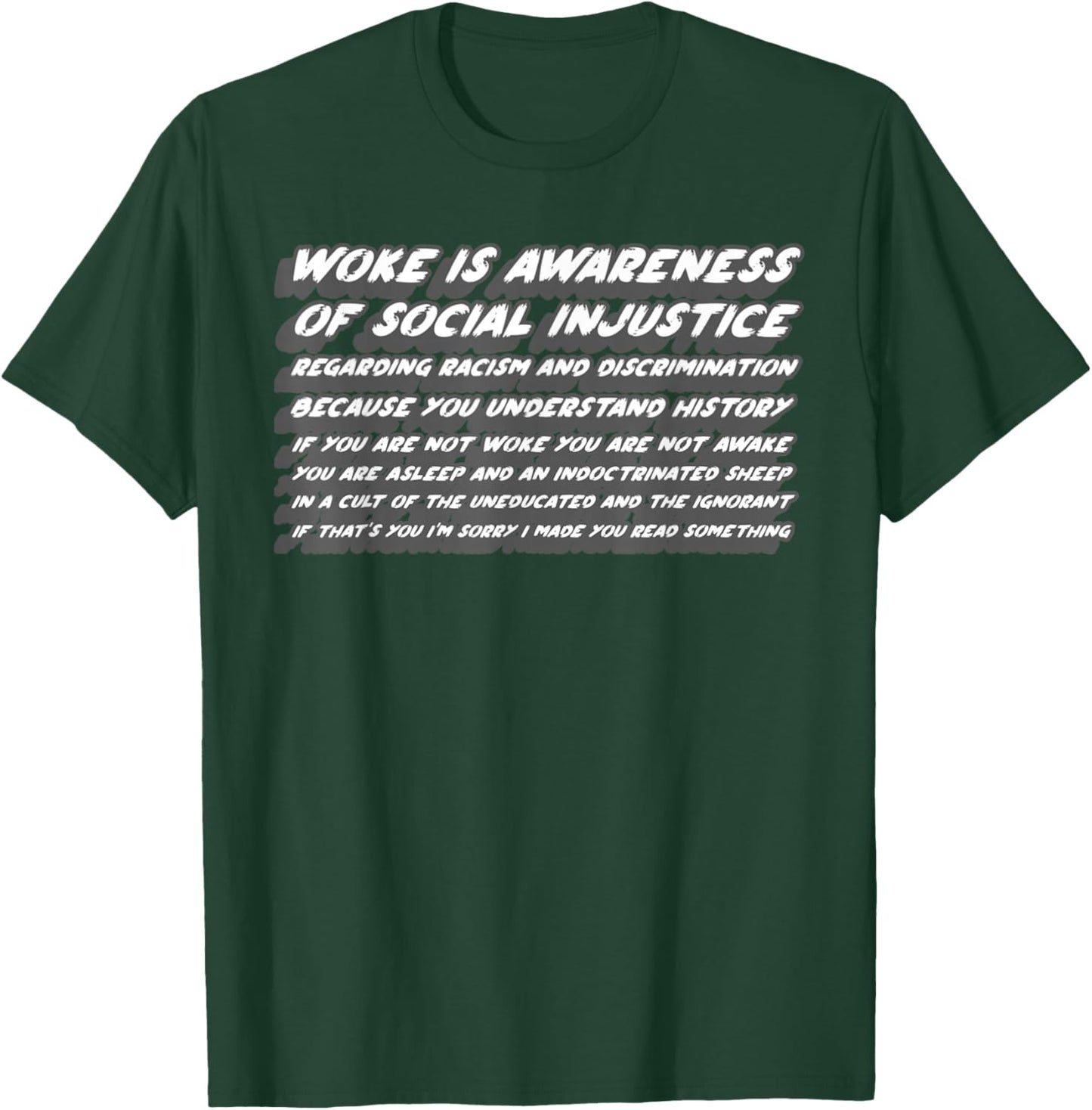 Woke is Awareness of Social Injustice | Awake Politics T-Shirt - T-Shirt | Forest