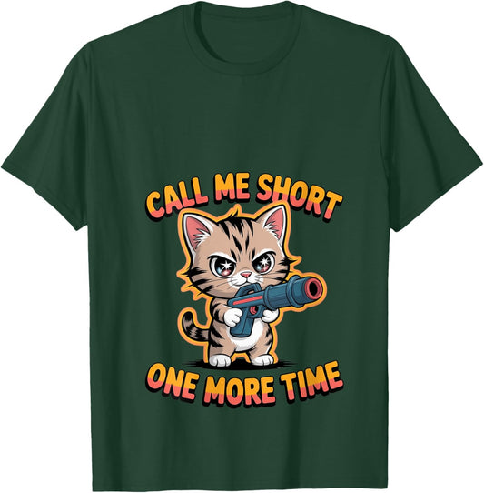 Women's Call Me Short Ones More Times Funny Cat V-Neck T-Shirt - T-Shirt | Forest