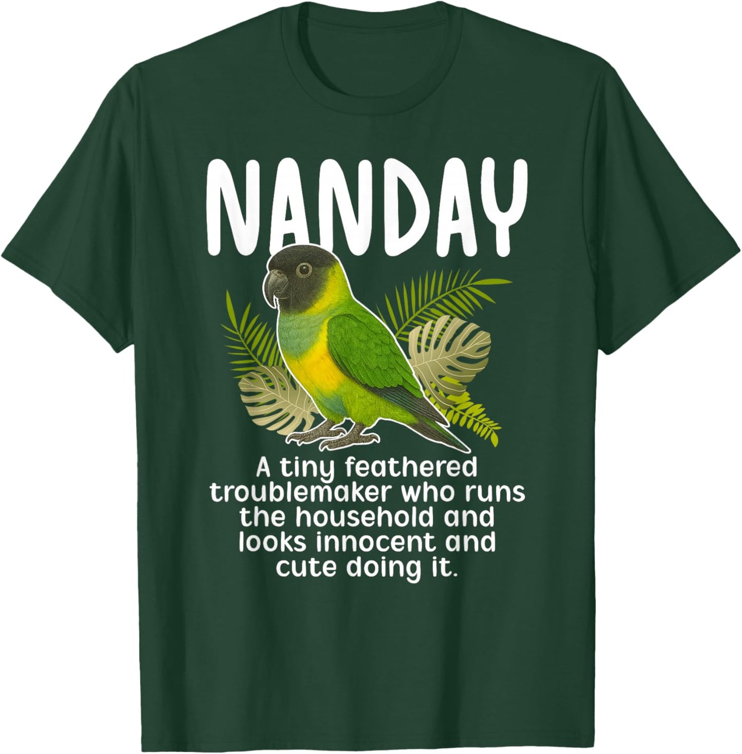 Nanday Definition Nanday Conure Owner Nanday Parakeet Lover T-Shirt - T-Shirt | Forest