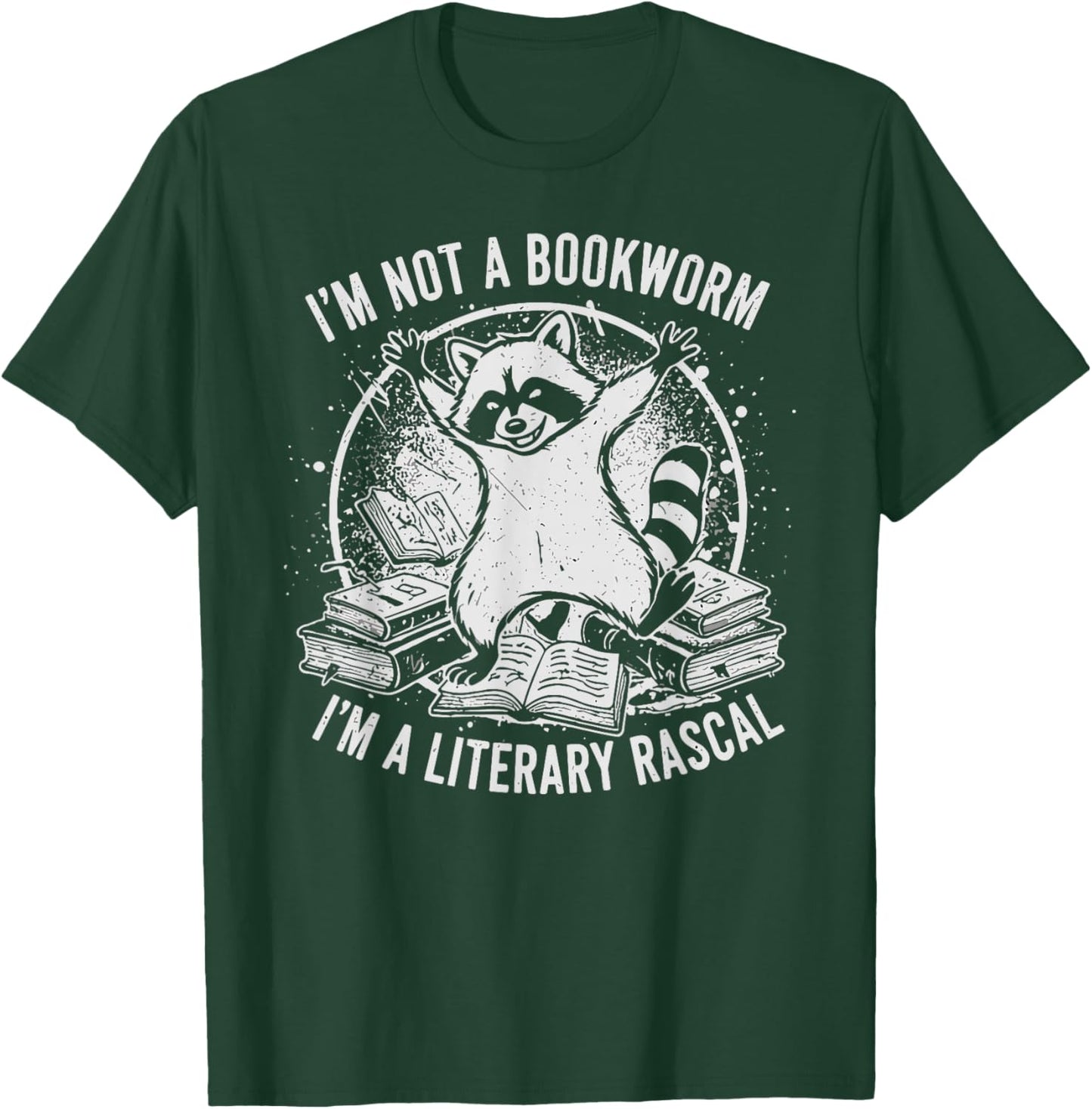 Funny Raccoon I'm Not A Bookworm I'm A Literary Rascal T-Shirt - T-Shirt | Forest