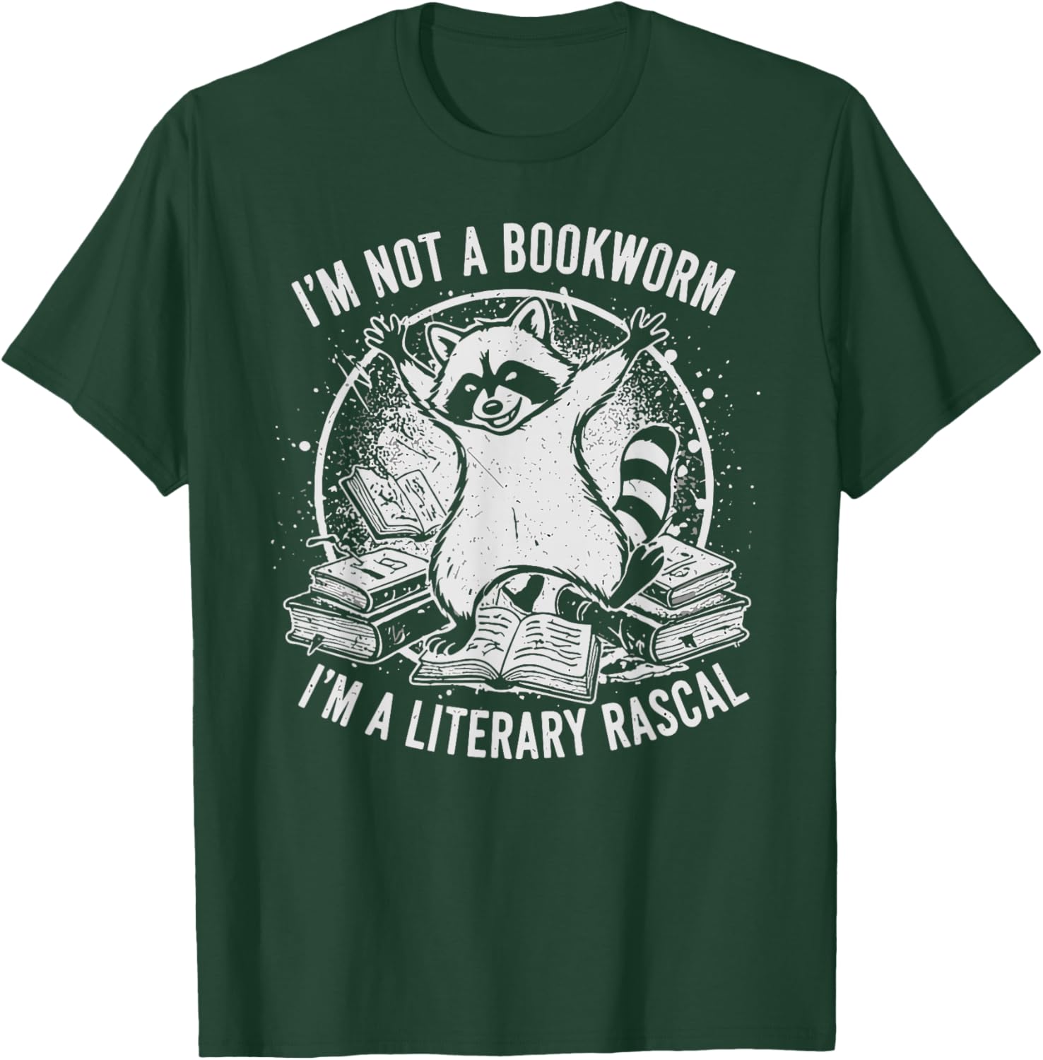 Funny Raccoon I'm Not A Bookworm I'm A Literary Rascal T-Shirt - T-Shirt | Forest
