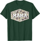 Mama Camouflage Mommy Funny Happy Mother's Day Mom Life T-Shirt - T-Shirt | Forest