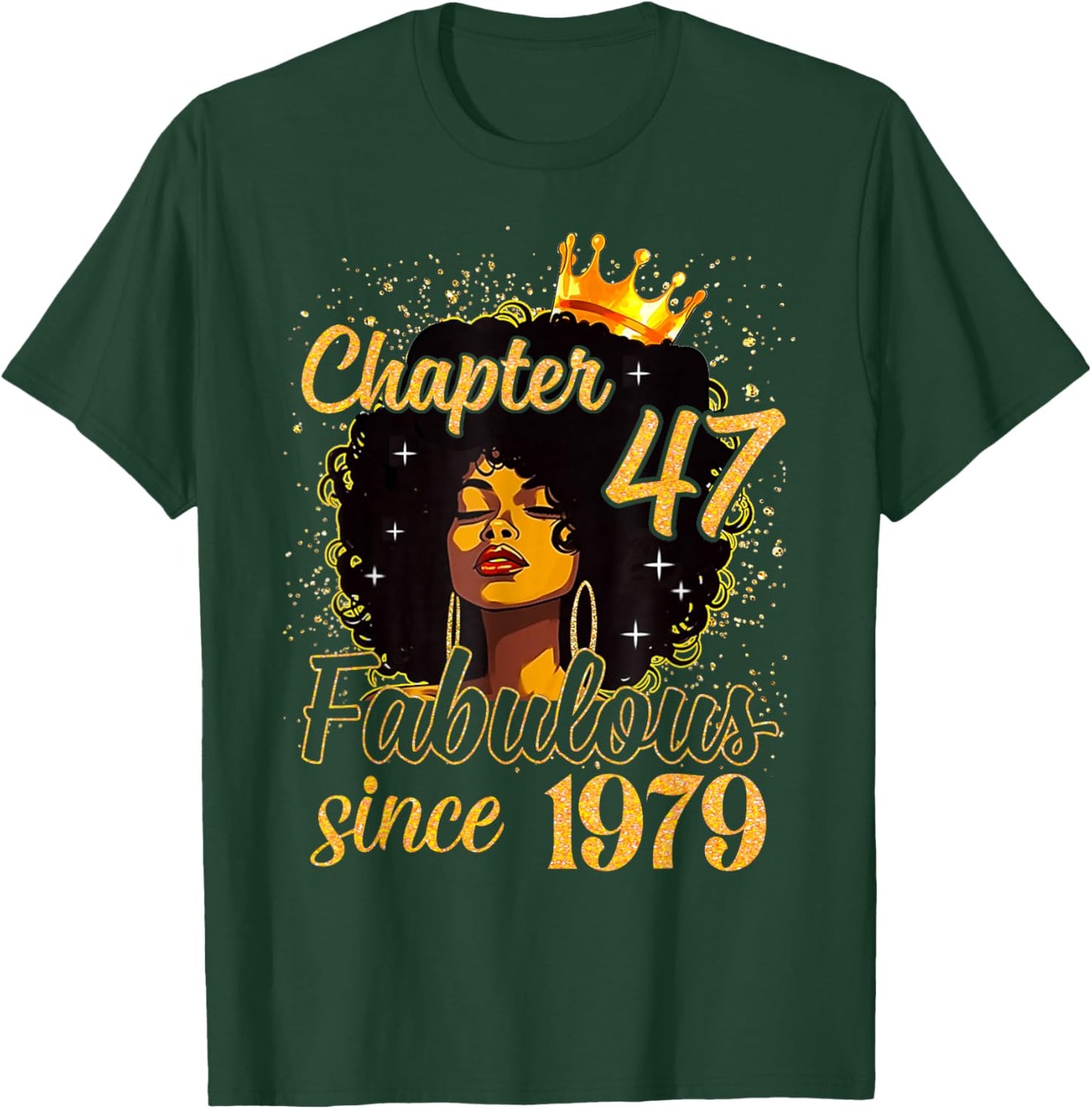 Chapter 47 Fabulous Since 1979 Birthday Melanin Girl Women T-Shirt - T-Shirt | Forest