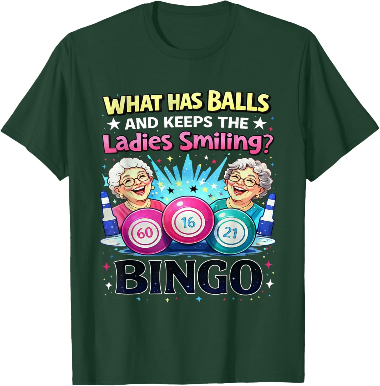 What Has Balls and Keeps The Ladies Smiling Bingo Lovers T-Shirt - T-Shirt | Forest