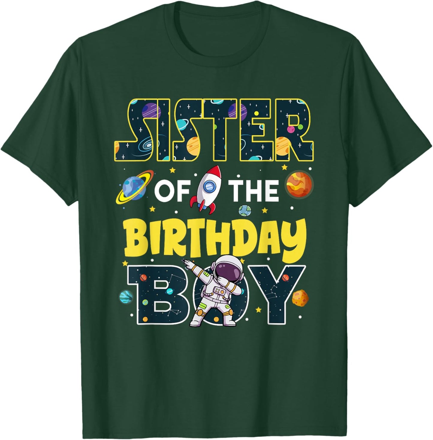Sister of The Birthday Boy Astronaut Family Space Planets T-Shirt - T-Shirt | Forest