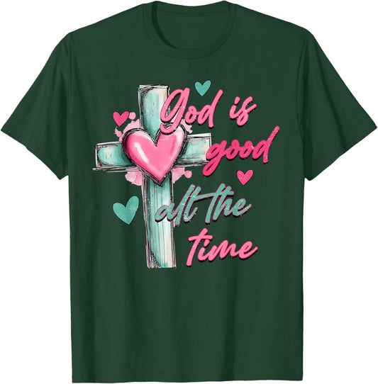 God is Good All The Time Valentine Cross Heart Girl Women T-Shirt - T-Shirt | Forest