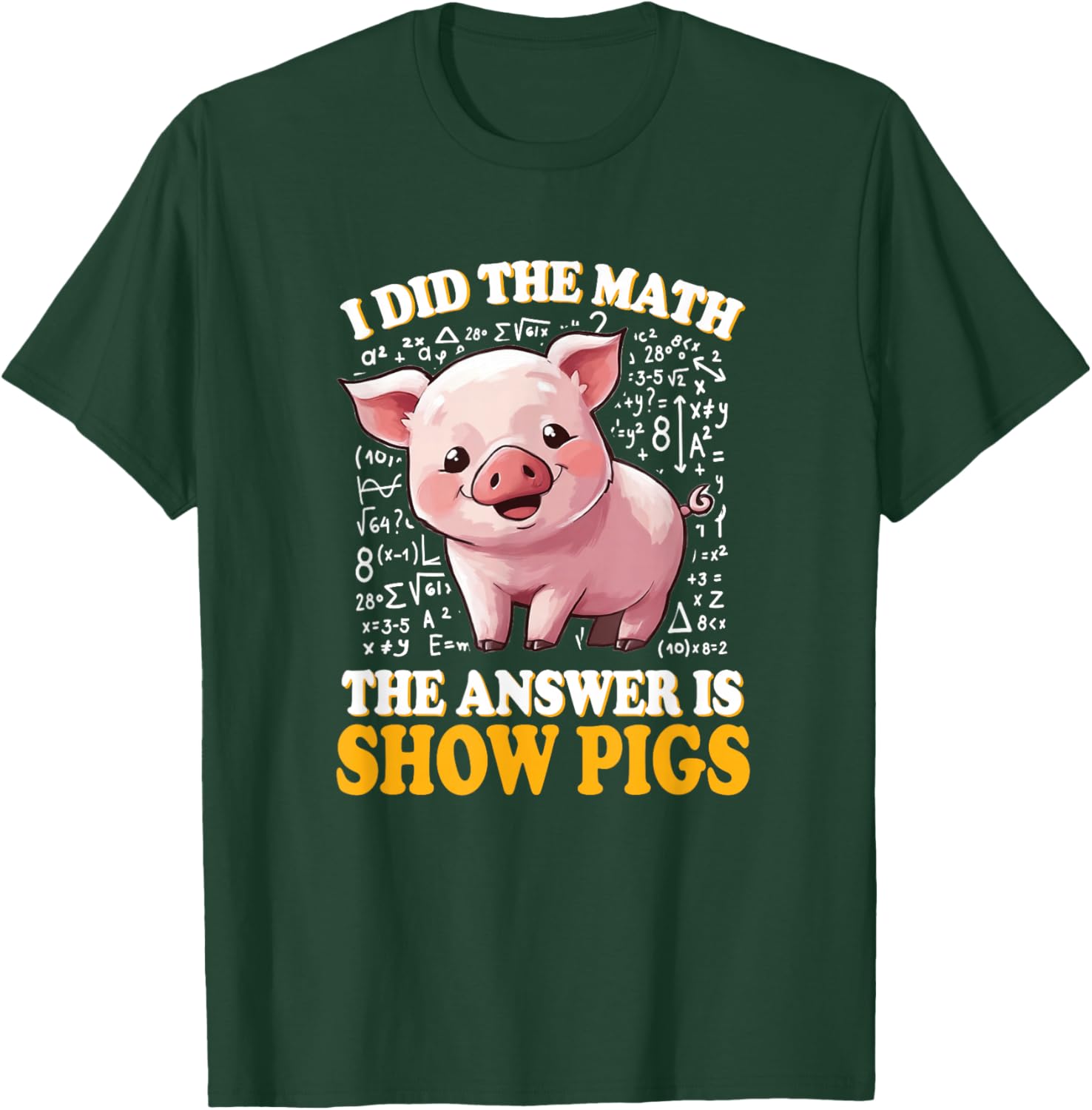 Kids I Did The Math Answer is Show Pigs Lover T-Shirt - T-Shirt | Forest