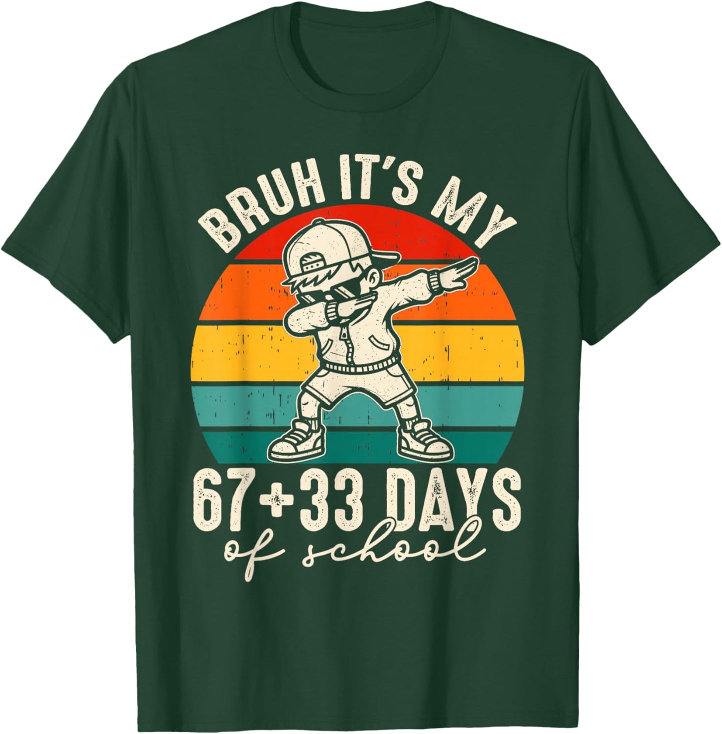 Bruh Its My 67 +33 Days of School 100th Day Dab Kids Boys T-Shirt - T-Shirt | Forest