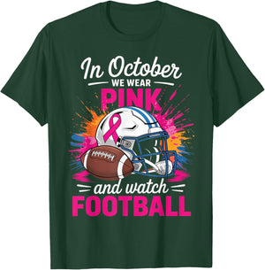 in October We Wear Pink and Watch Football Breast Cancer T-Shirt - T-Shirt | Forest