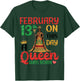 February 13th On This Day A Queen was Born Happy My Birthday T-Shirt - T-Shirt | Forest