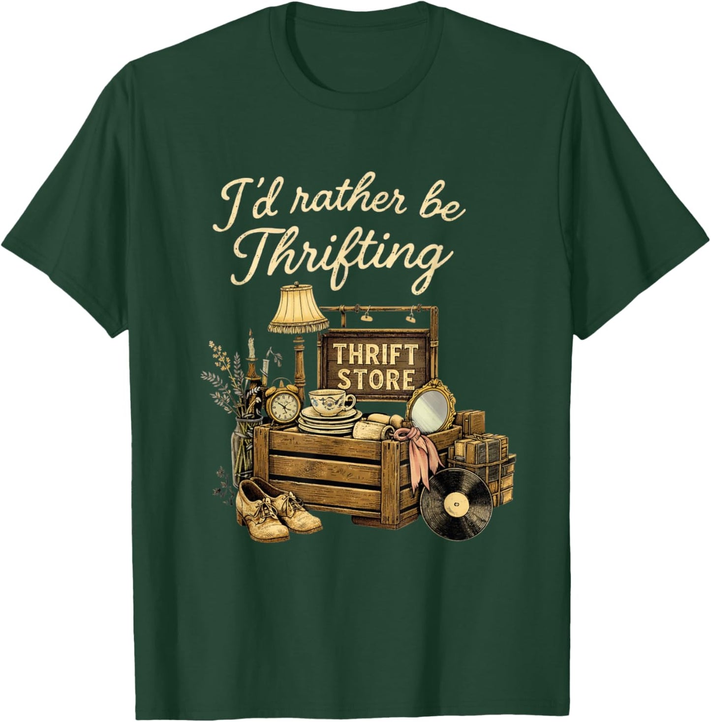 Vintage I'd Rather Be Thrifting Thrift Store Lovers T-Shirt - T-Shirt | Forest
