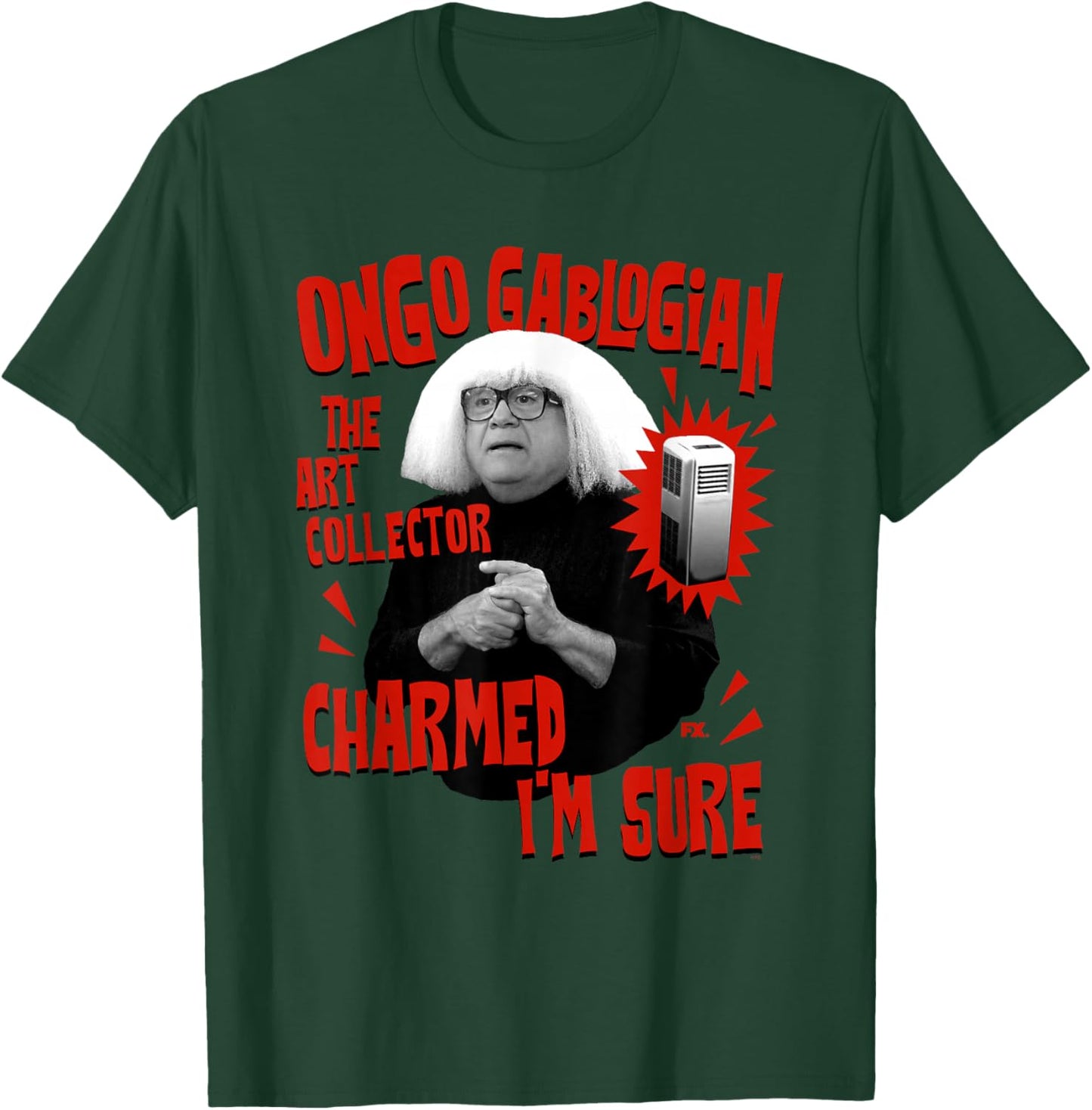It's Always Sunny Ongo Gablogian Charmed I'm Sure TV Show T-Shirt - T-Shirt | Forest