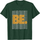 Brown Be. Brown Graphic T-Shirt - T-Shirt | Forest