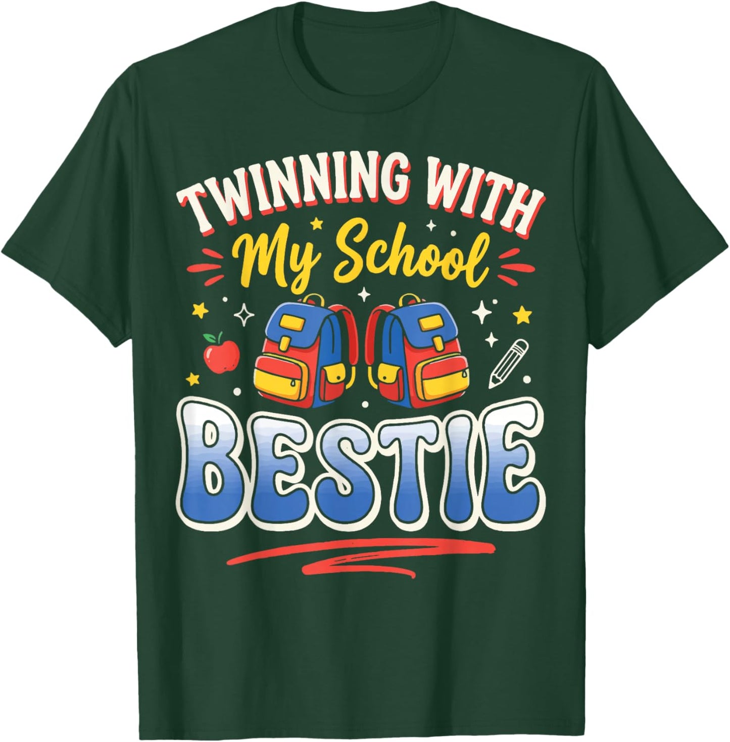 Twinning with My School Bestie T-Shirt - T-Shirt | Forest
