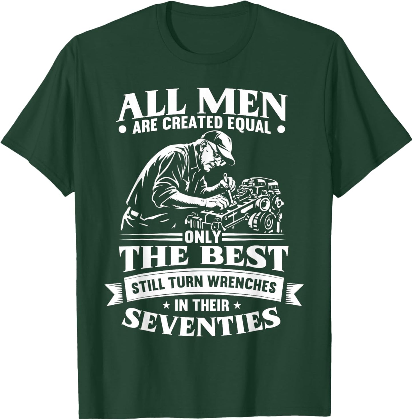 70th Birthday Auto Repairman Still Turn Wrenches Seventies T-Shirt - T-Shirt | Forest