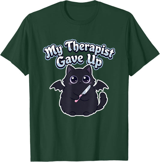 My Therapist Gave Up Funny Cat Knife T-Shirt - T-Shirt | Forest