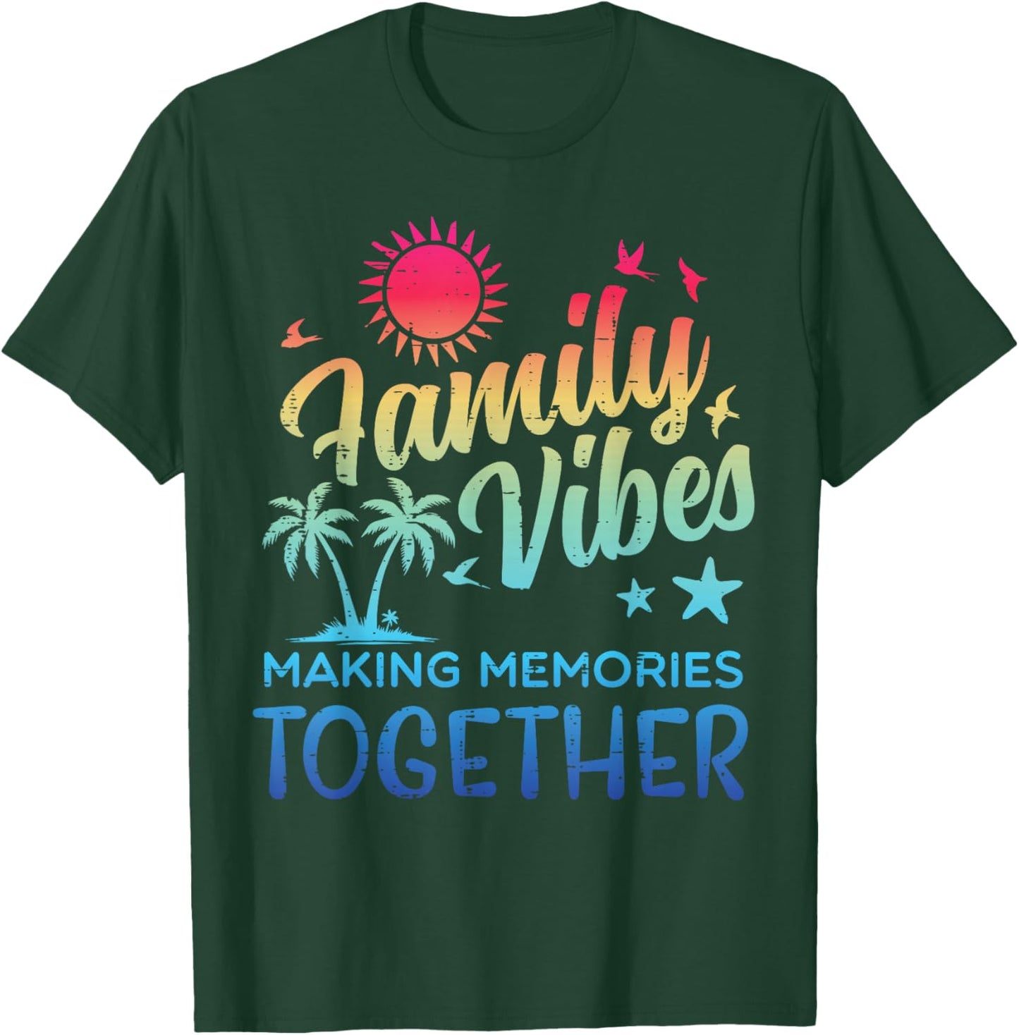 Family Vibes Making Memories Vacation Women Men Kid T-Shirt - T-Shirt | Forest