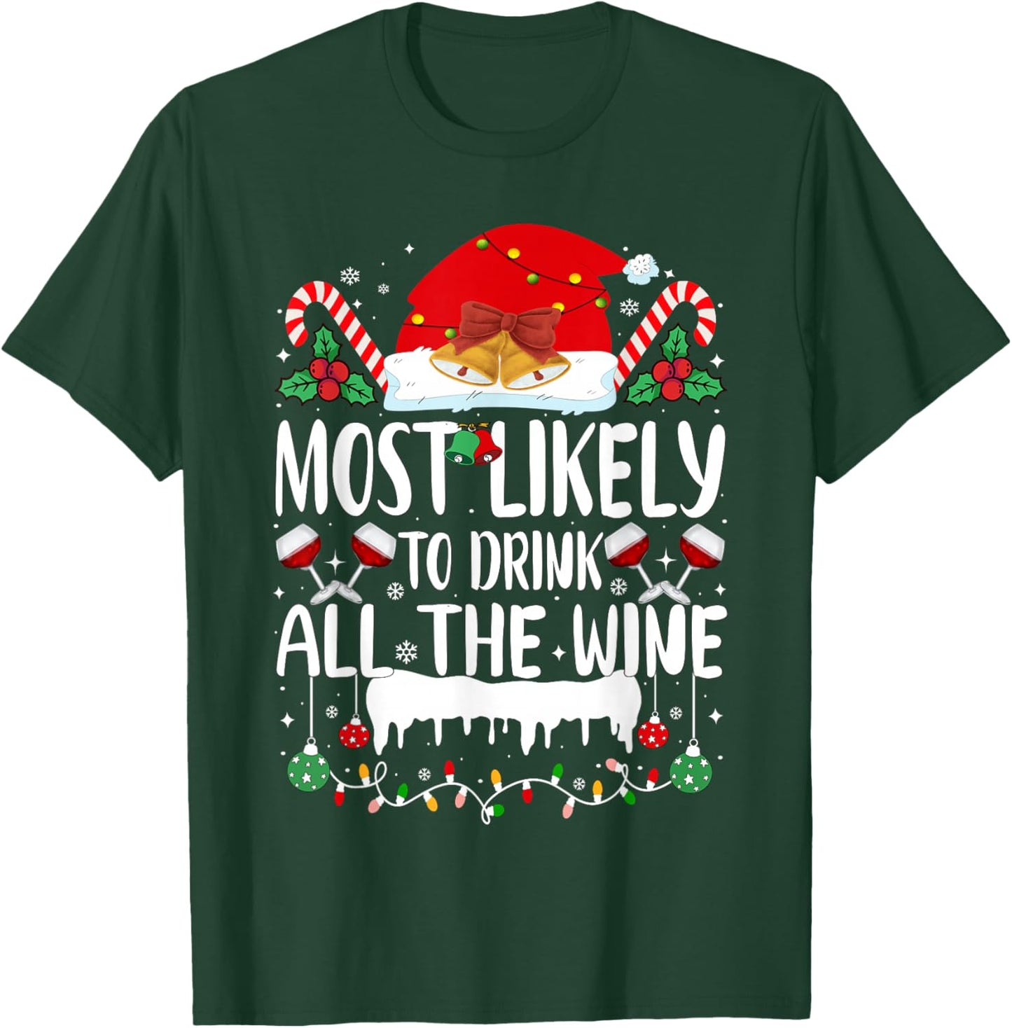 Most Likely to Drink All The Wine Family Matching Christmas T-Shirt - T-Shirt | Forest