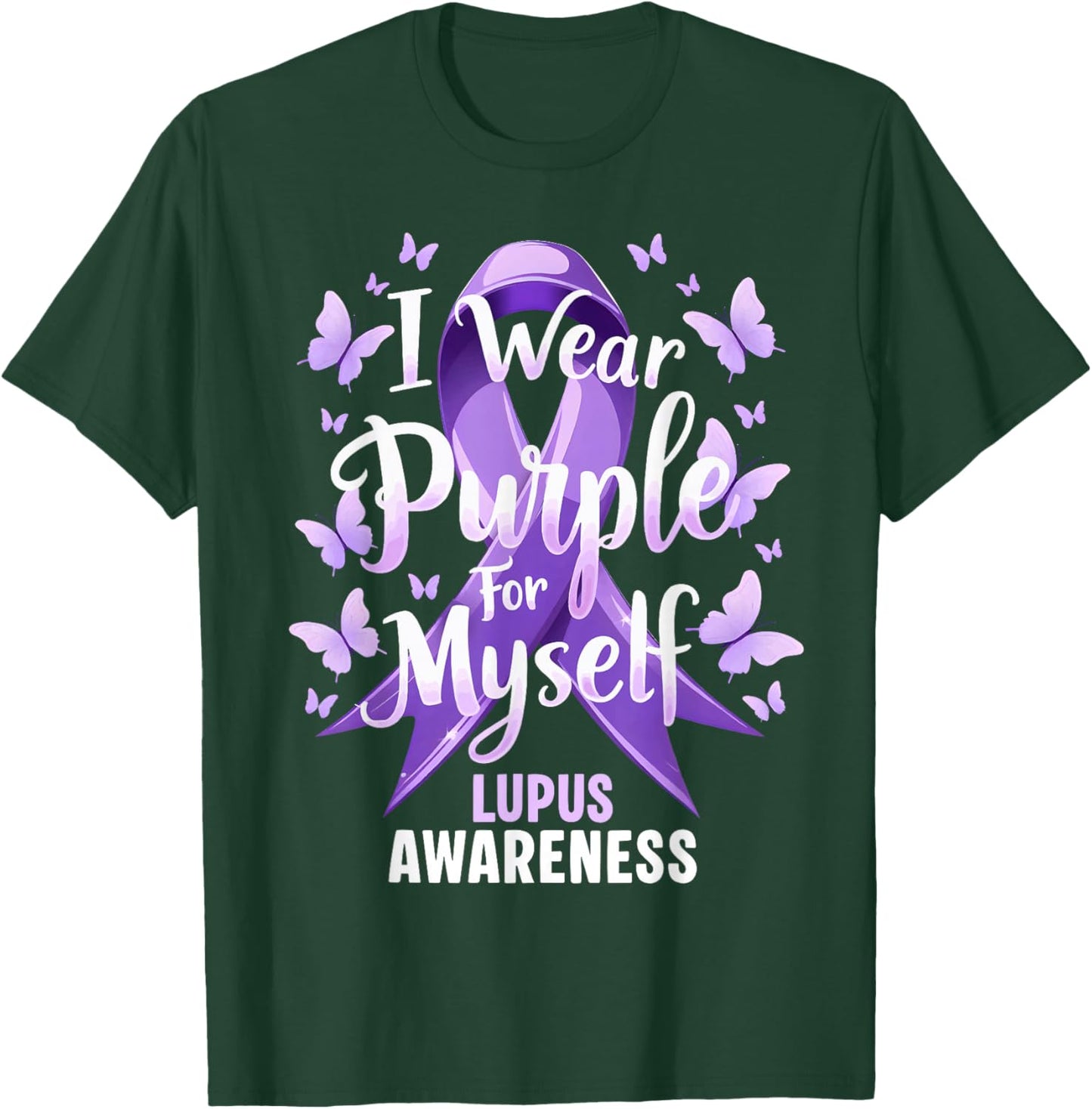 I Wear Purple for Myself Support Lupus Awareness Day Ribbon T-Shirt - T-Shirt | Forest
