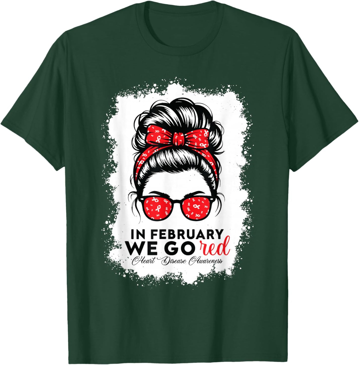 Go Red for American Women Heart Disease Awareness Messy Bun T-Shirt - T-Shirt | Forest