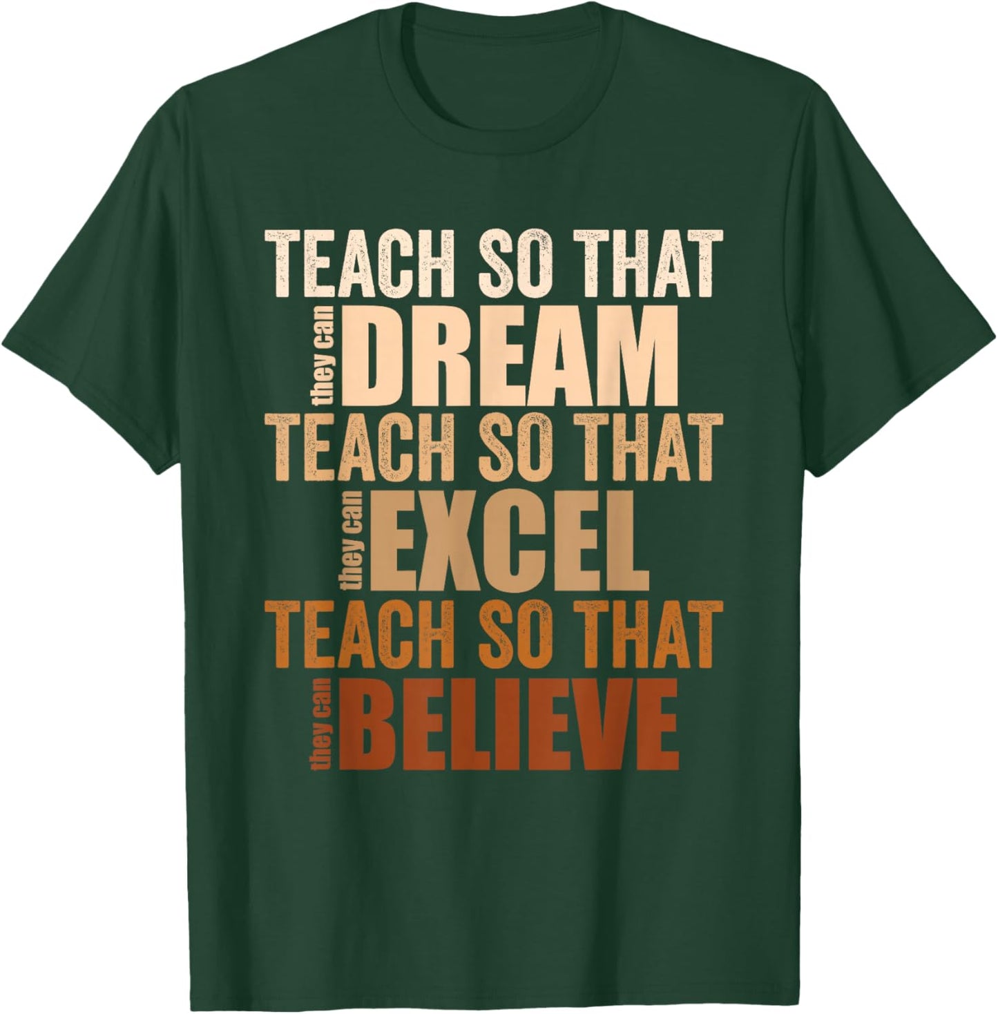 Black History Teach So That They Can Dream Excel Teacher T-Shirt - T-Shirt | Forest