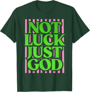 Not Lucky Just God Christian Faith Quote Green Pink T-Shirt - T-Shirt | Forest