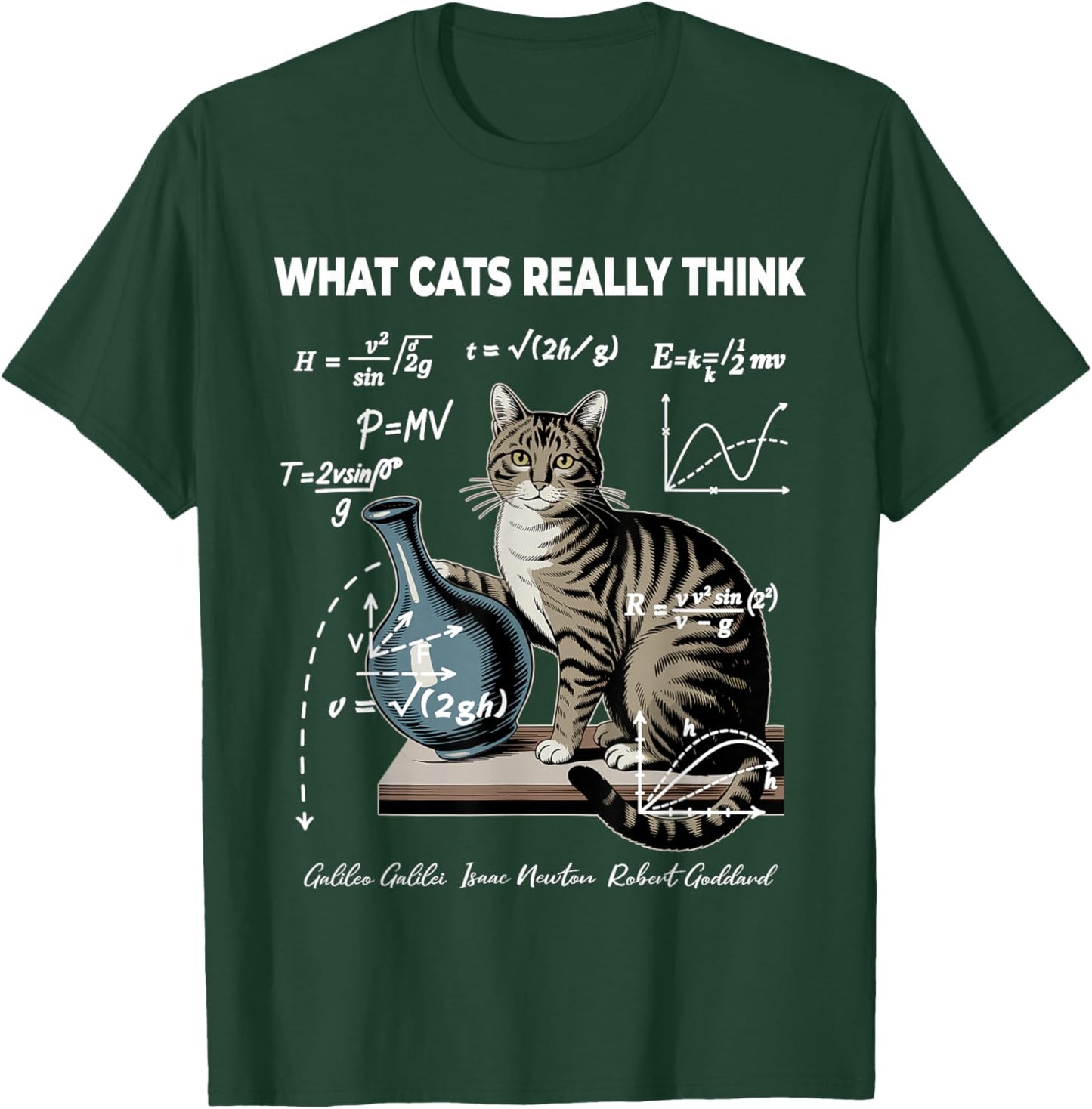 Funny Cat Physics Math Joke What Cats Really Think T-Shirt - T-Shirt | Forest