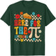 Here for The Pie Pi Day Math Teacher Mathematics Lover T-Shirt - T-Shirt | Forest