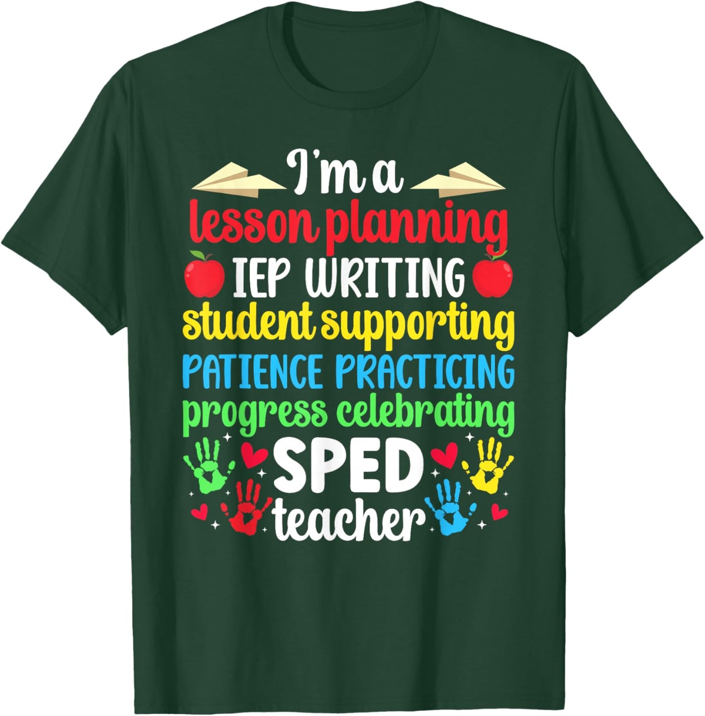 I'm A SPED Teacher Special Education Teacher SPED Teaching T-Shirt - T-Shirt | Forest