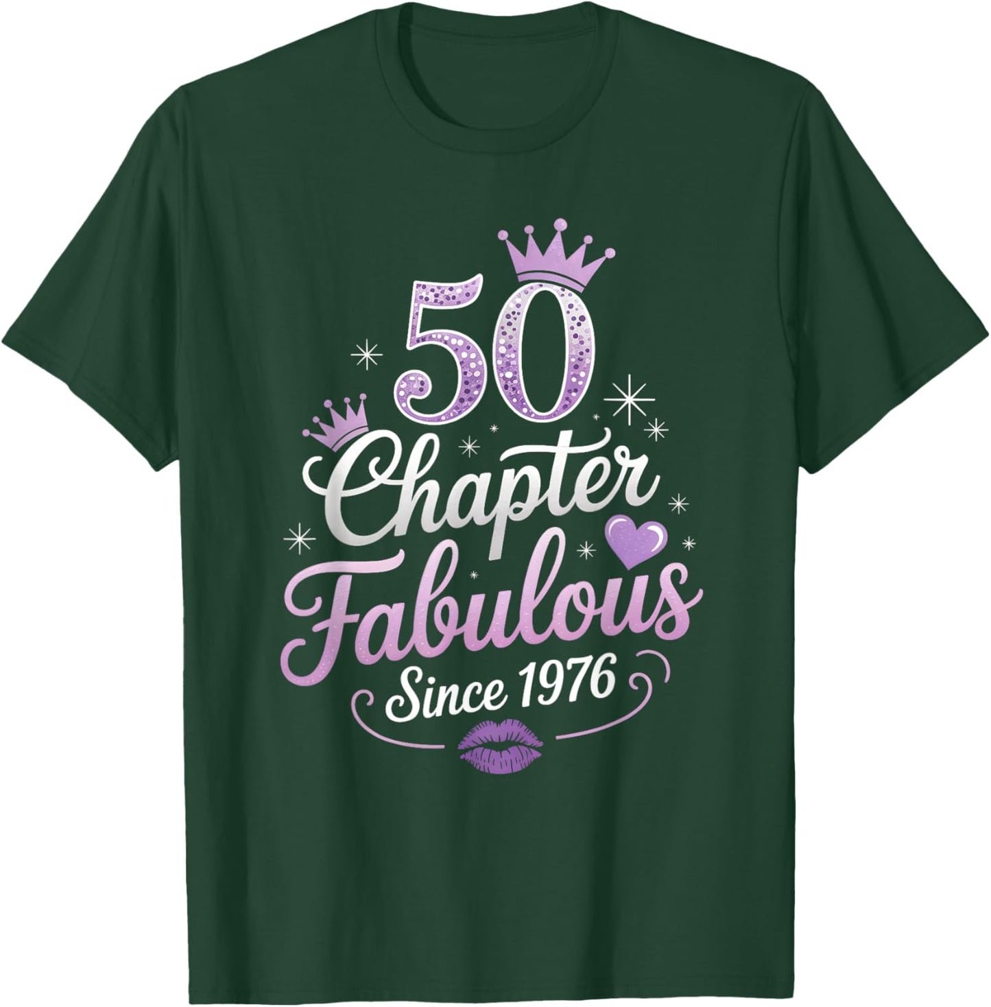 Chapter 50 Fabulous Since 1976 50th Birthday Queen T-Shirt - T-Shirt | Forest