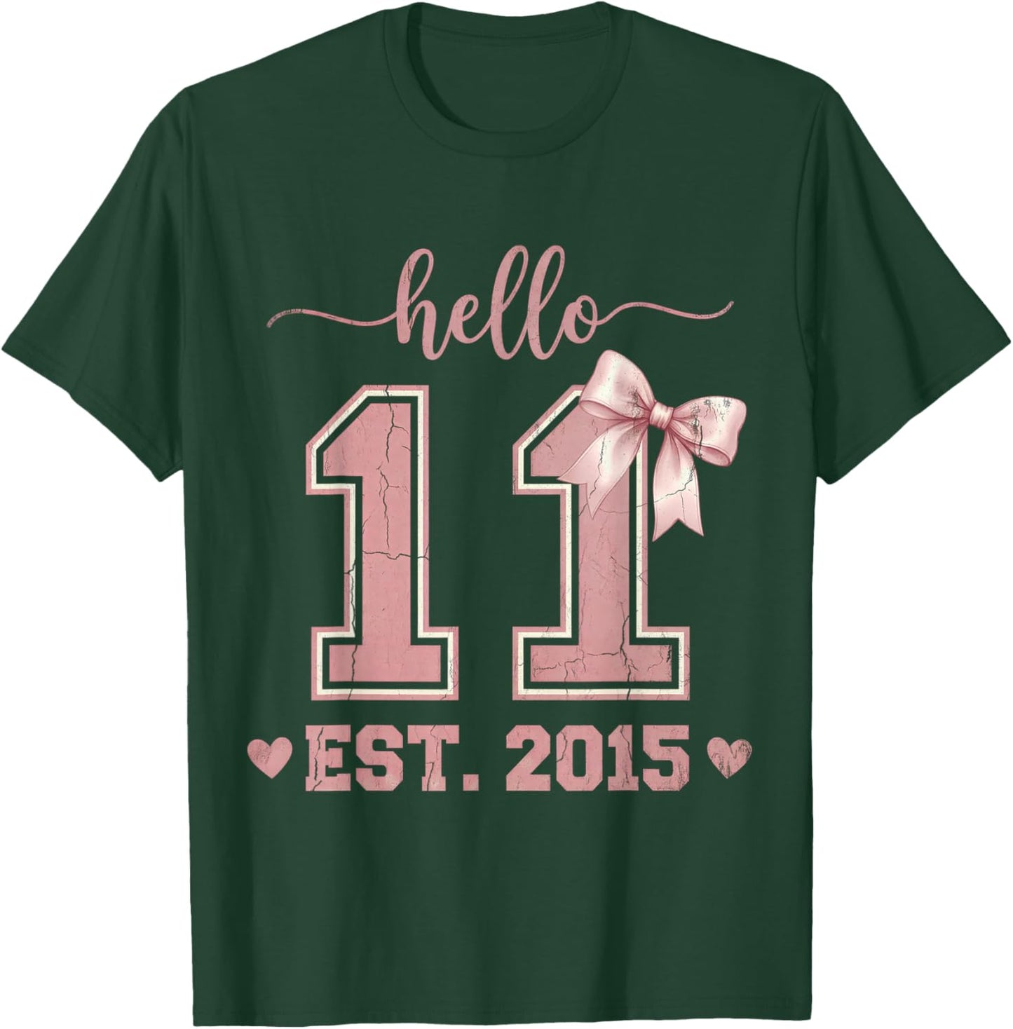 Hello Eleven EST 2015 11th Birthday Coquette 11 Year Old T-Shirt - T-Shirt | Forest