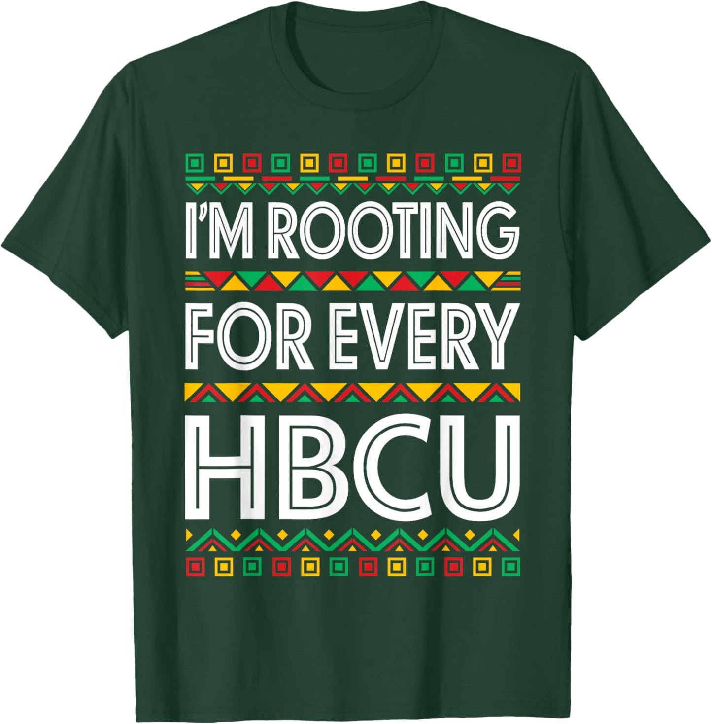 HBCU Black History Month I'm Rooting for Every HBCU Women T-Shirt - T-Shirt | Forest