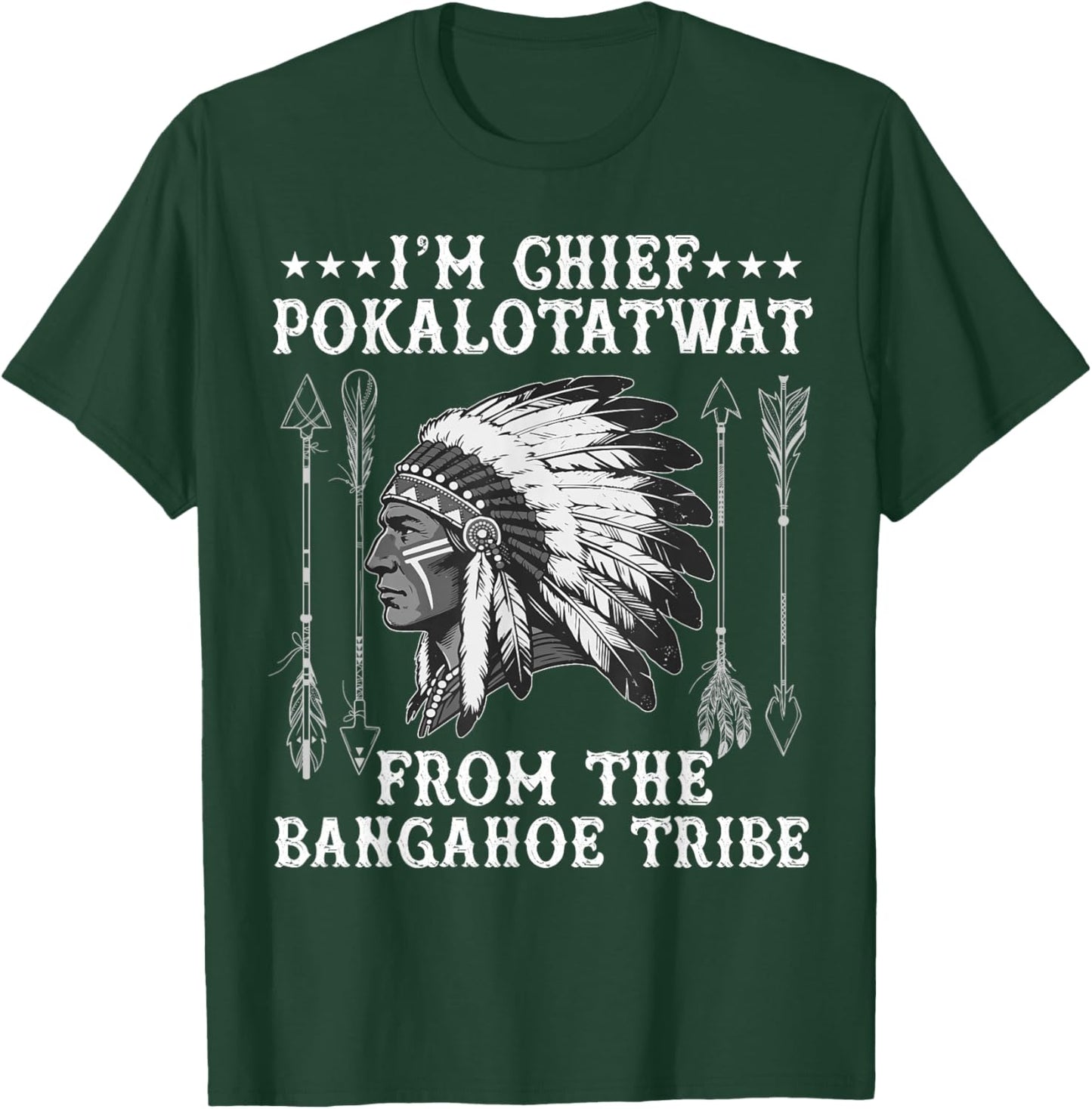 I'm Chief polkaotatwat from The Tribe Native American Pride T-Shirt - T-Shirt | Forest