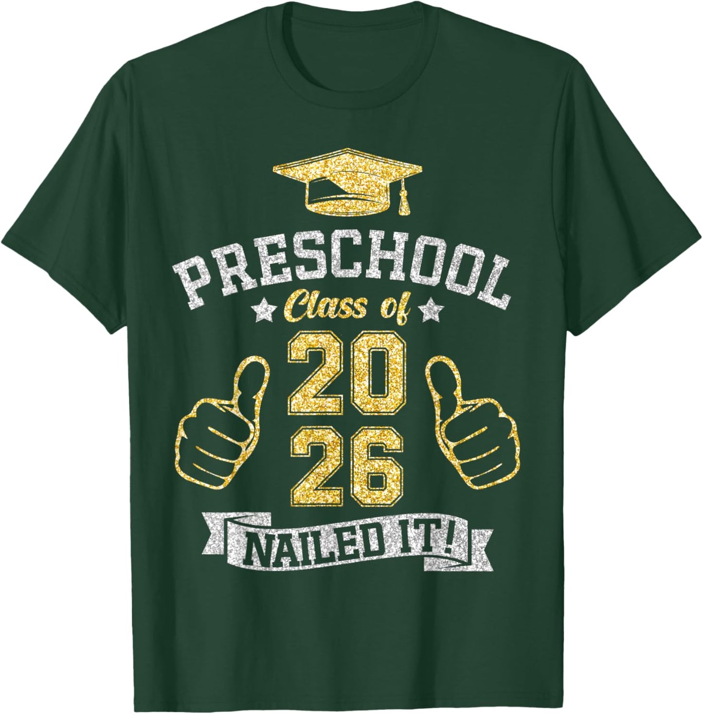 Preschool Class of 2026 Nailed It Students Kids Graduation T-Shirt - T-Shirt | Forest