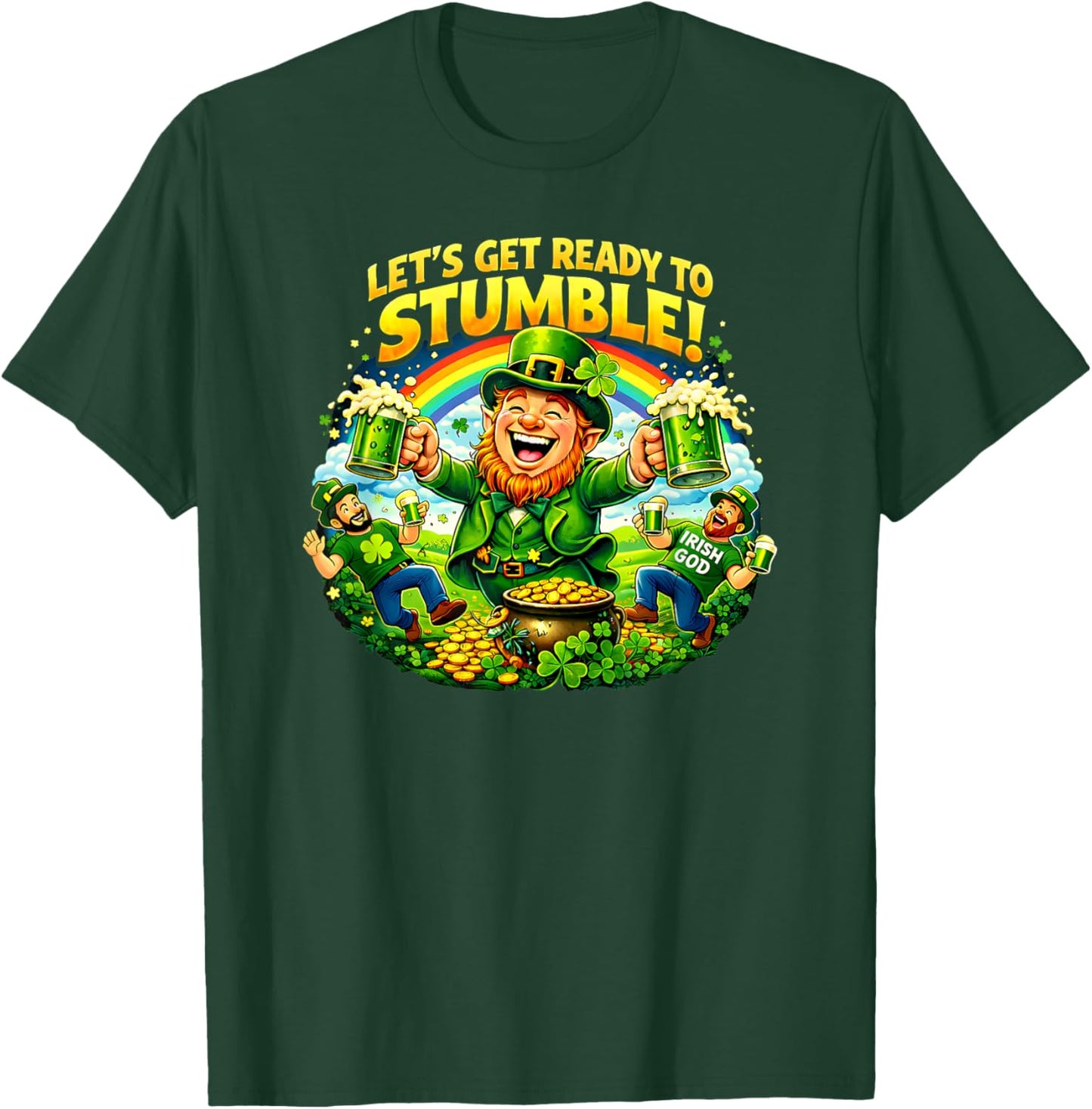 Let’s Get Ready to Stumble St Patrick’s Day T-Shirt - T-Shirt | Forest