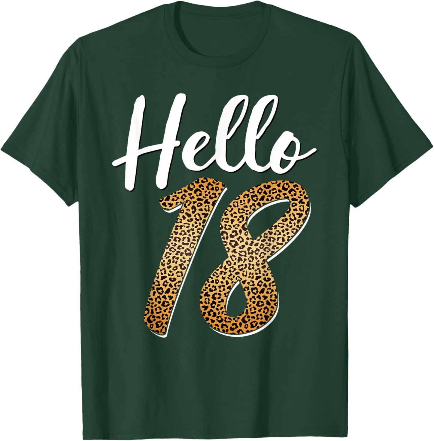 Hello 18 Years Old Leopard Print Girls 18th Birthday T-Shirt - T-Shirt | Forest