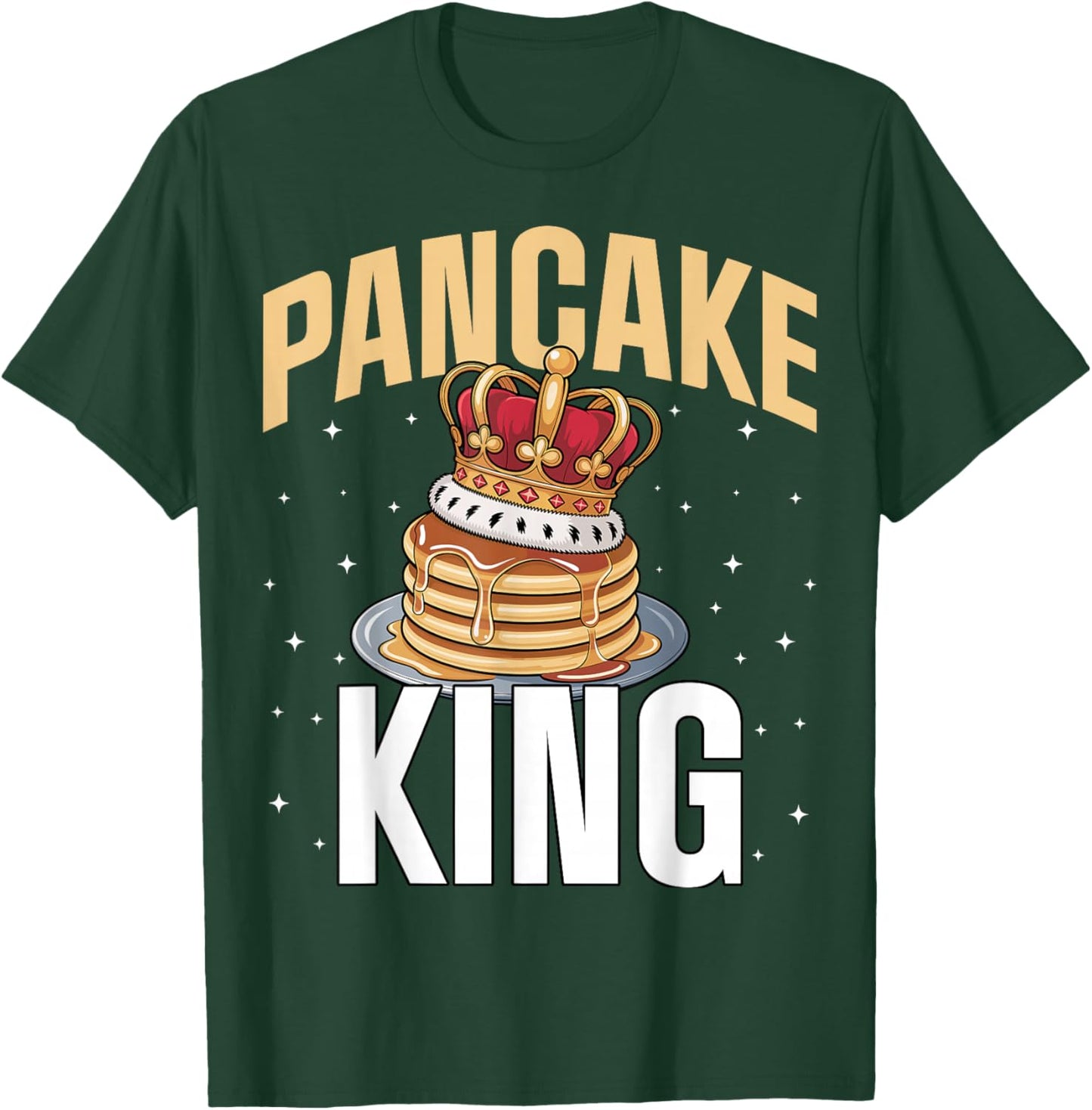Breakfast Foodie Pancakes Lover - Pancake King T-Shirt - T-Shirt | Forest
