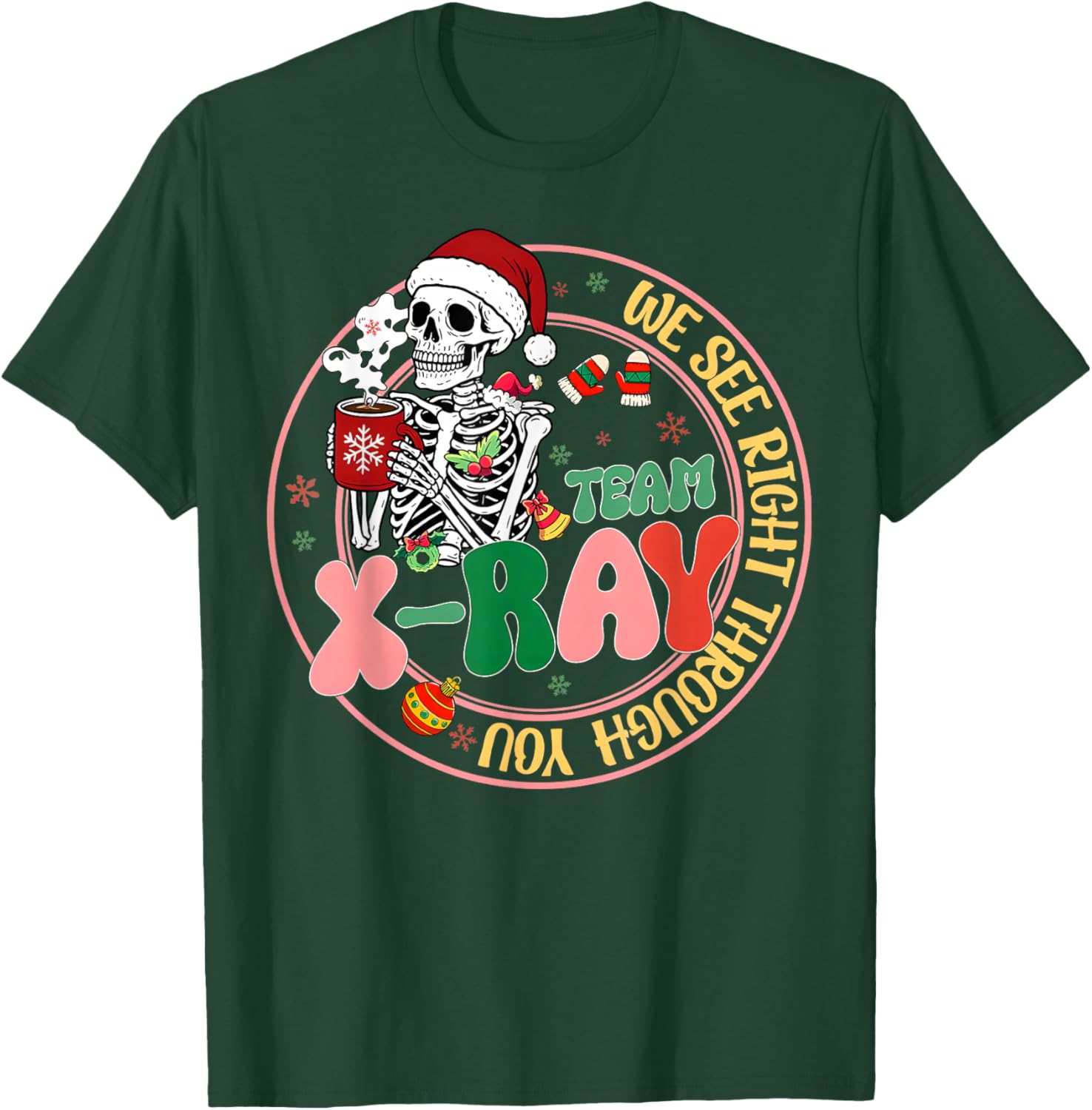 Wee See Right Throught You Xray Tech Radiology Christmas T-Shirt - T-Shirt | Forest