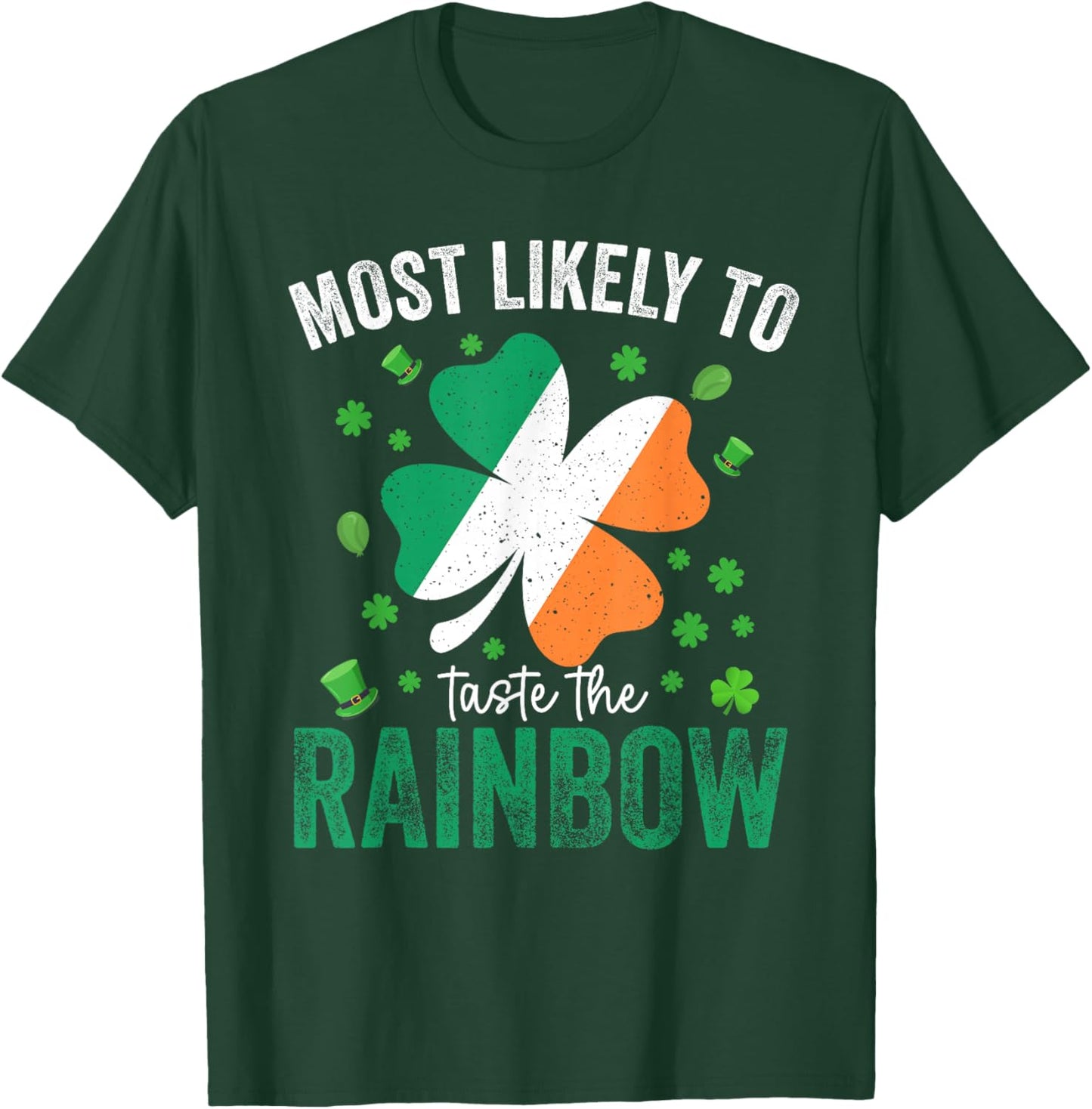 Matching St Patricks Day Most Likely to Taste The Rainbow T-Shirt - T-Shirt | Forest