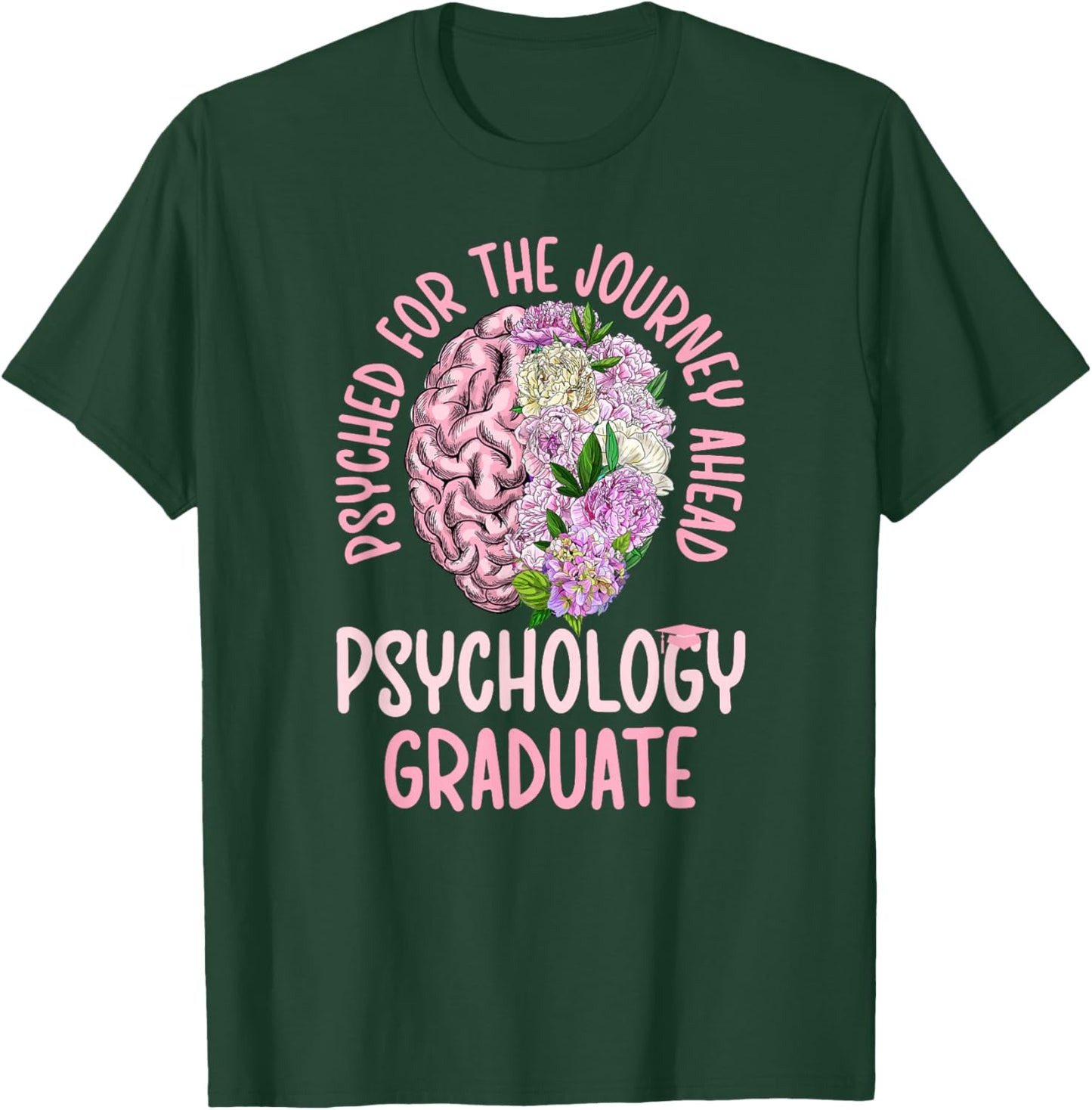 Psychology Graduate Psychology Major Psychology Student Grad T-Shirt - T-Shirt | Forest