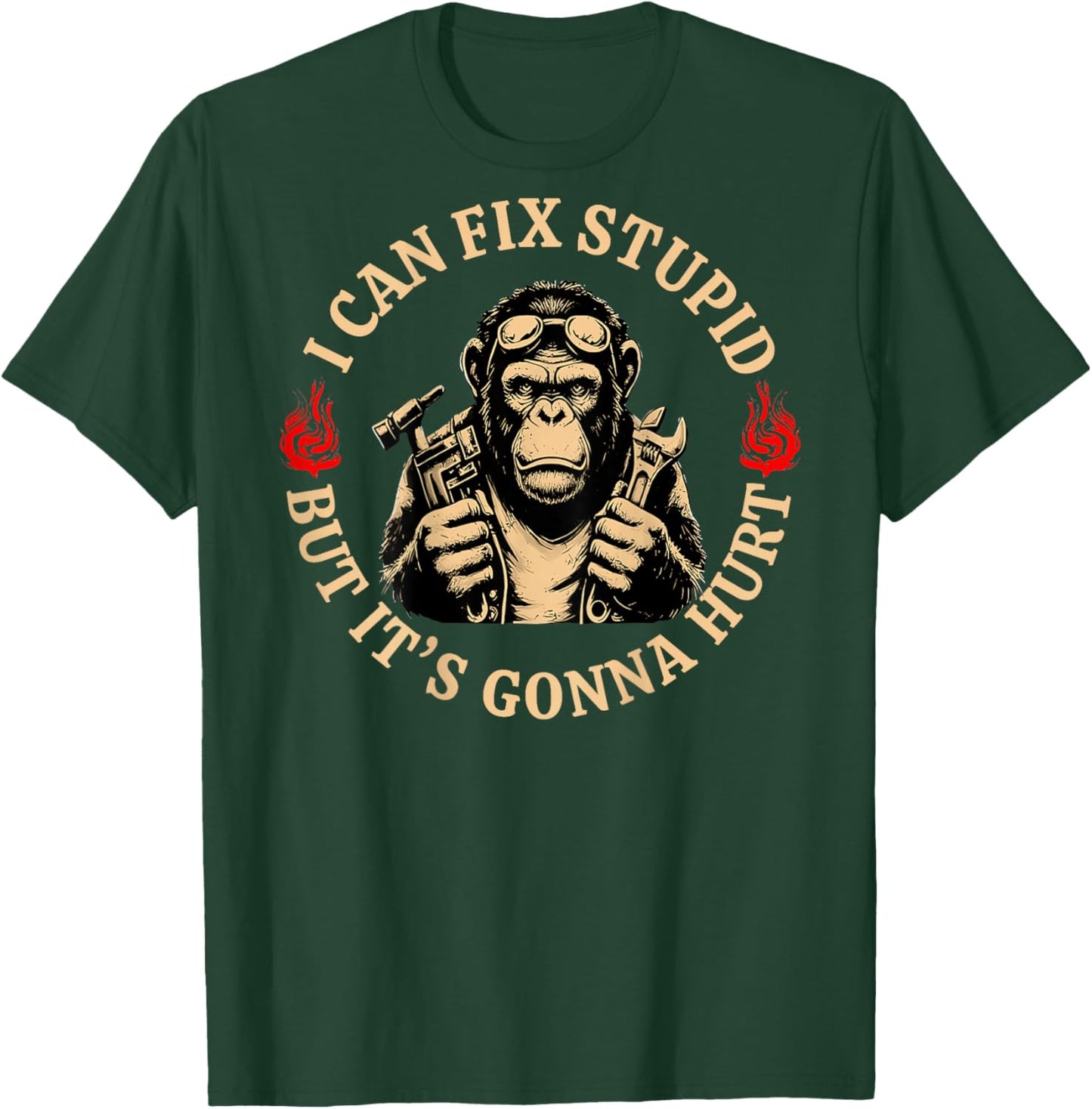 (On Back) I Can Fix Stupid But It's Gonna Hurt Monkey Funny T-Shirt - T-Shirt | Forest