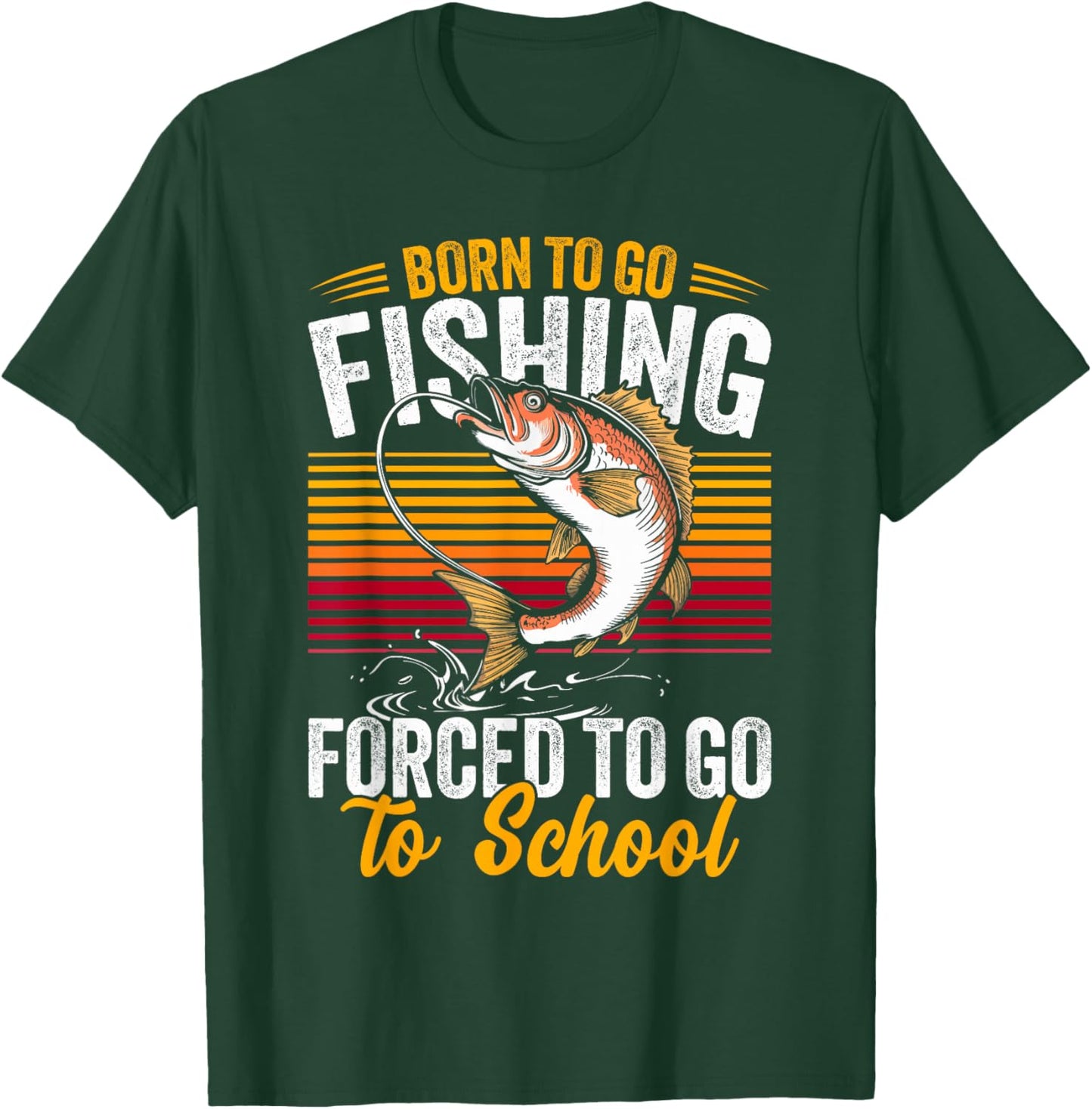 Born to Go Fishing Forced to Go School Funny Men Kids Boys T-Shirt - T-Shirt | Forest