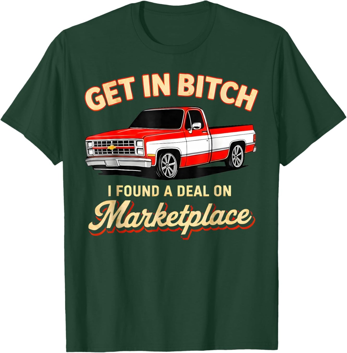 Get in Bitch I Found A Deal On Marketplace Meme T-Shirt - T-Shirt | Forest