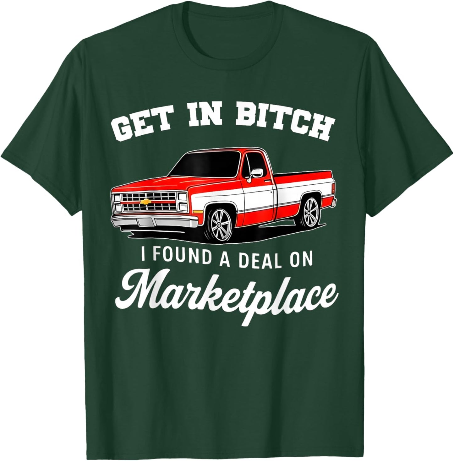 Funny Get in Bitch I Found A Deal On Marketplace Meme T-Shirt - T-Shirt | Forest