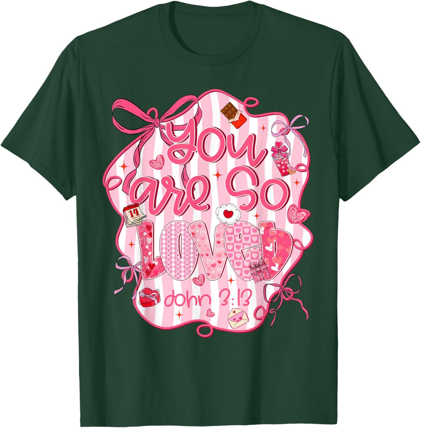 You are So Loved John 3:16 Bible Verse Christian Girl Women T-Shirt - T-Shirt | Forest