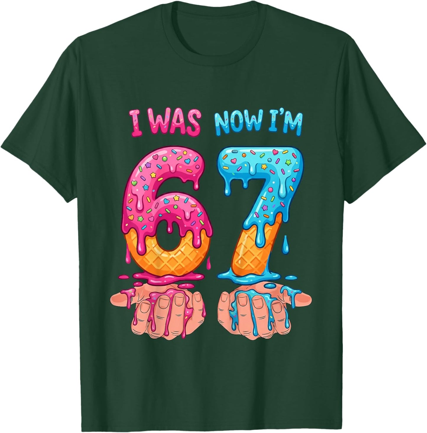 I was 6 Now I'm 7 Years Old Birthday Bday 67 Six Seven Meme T-Shirt - T-Shirt | Forest