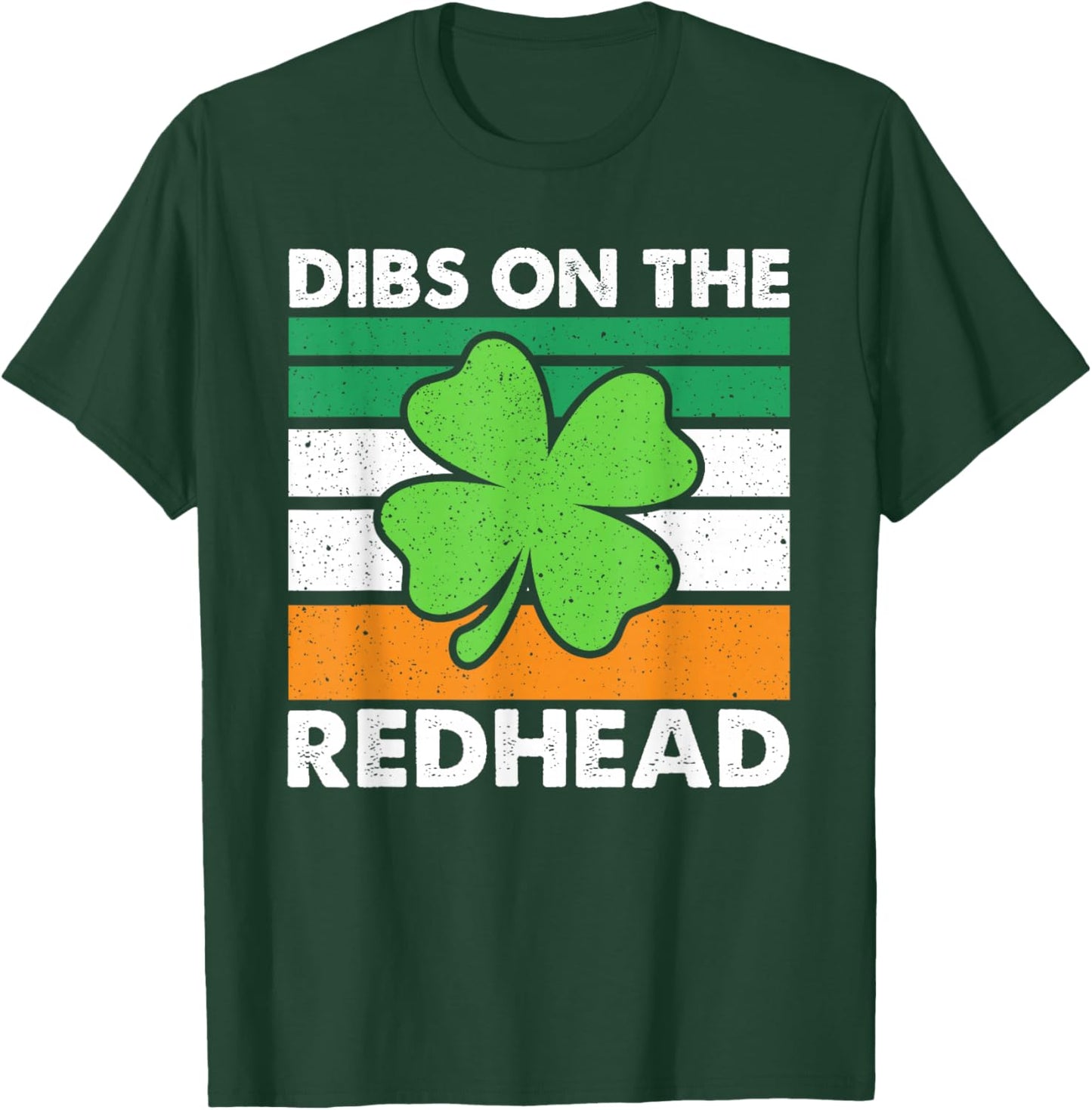 Funny St Patricks Day Dibs On The Redhead Men Women T-Shirt - T-Shirt | Forest
